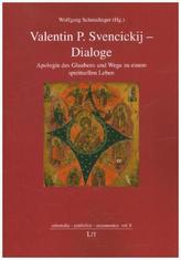 Valentin P. Svencickij - Dialoge
