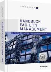 Handbuch Facility Management 2015 - inkl. Arbeitshilfen online