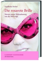 Die rosarote Brille