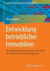 Entwicklung betrieblicher Immobilien