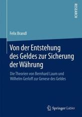 Von der Entstehung des Geldes zur Sicherung der Währung