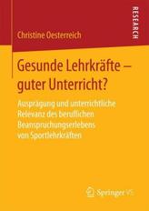 Gesunde Lehrkräfte - guter Unterricht?