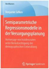 Semiparametrische Regressionsmodelle in der Versorgungsplanung