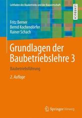 Grundlagen der Baubetriebslehre. Bd.3