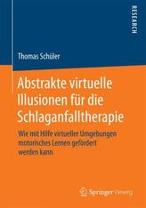 Abstrakte virtuelle Illusionen für die Schlaganfalltherapie