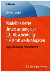 Modellbasierte Untersuchung der CO2-Abscheidung aus Kraftwerksabgasen