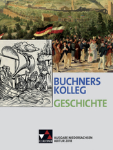 Buchners Kolleg Geschichte, Ausgabe Niedersachsen, Abitur 2018