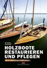 Holzboote restaurieren und pflegen