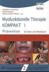 Myofunktionelle Therapie kompakt. Bd.1