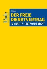Der freie Dienstvertrag im Arbeits- und Sozialrecht