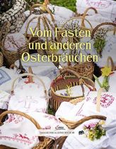 Vom Fasten und anderen Osterbräuchen