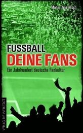 Fussball, deine Fans