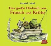 Das große Hörbuch von Frosch und Kröte, 1 Audio-CD