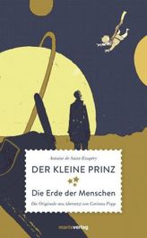 Der kleine Prinz. Die Erde der Menschen