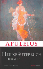 Apuleius Heilkräuterbuch / Apulei Herbarius