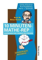 Prof. Dr. Brian Teaser - 10 Minuten-Mathe-Rep