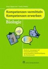 Kompetenzen vermitteln, Kompetenzen erwerben, Biologie, m. DVD-ROM