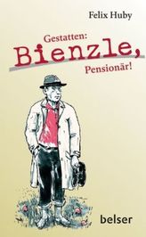 Gestatten: Bienzle, Pensionär!