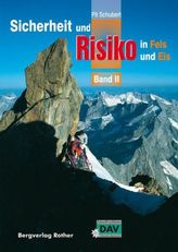Sicherheit und Risiko in Fels und Eis. Bd.2