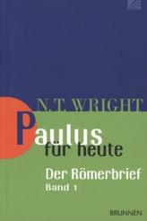 Paulus für heute: Der Römerbrief. Bd.1