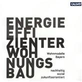 Wohnmodelle Bayern - Energieeffizienter Wohnungsbau