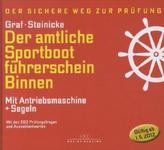Der amtliche Sportbootführerschein Binnen - Mit Antriebsmaschine + Segeln