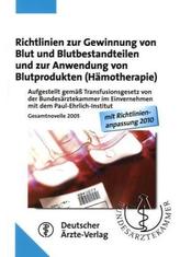 Richtlinien zur Gewinnung von Blut und Blutbestandteilen und zur Anwendung von Blutprodukten (Hämotherapie), Gesamtnovelle 2005 