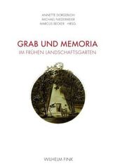 Grab und Memoria im frühen Landschaftsgarten, m. 1 CD-ROM