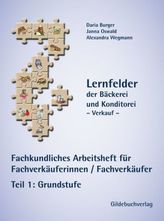 Fachkundliches Arbeitsheft für Fachverkäuferinnen/Fachverkäufer. Tl.1