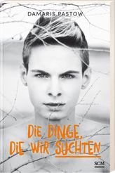 Die Dinge, die wir suchten
