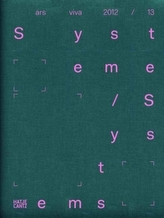 Ars Viva 2012 / 13 Systeme / Systems