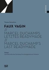 Faux vagin. Marcel Duchamps letztes Readymade. Marcel Duchamp's last Readymade