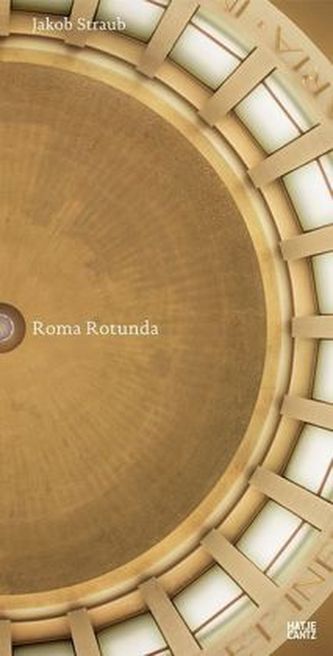 Jakob Straub, Roma Rotunda Jakob Straub, Roma Rotunda