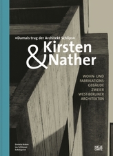 Kirsten & Nather: Wohn- und Fabrikationsgebäude zweier West-Berliner Architekten