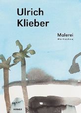 Ulrich Klieber. Malerei