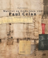 Malerei & Fotografie zu Gedichten von Paul Celan