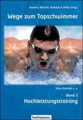 Wege zum Topschwimmer. Bd.3