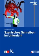 Szenisches Schreiben im Unterricht