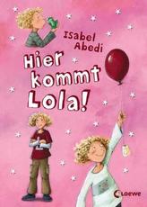 Hier kommt Lola!