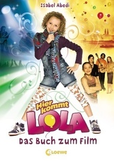 Hier kommt Lola!, Das Buch zum Film