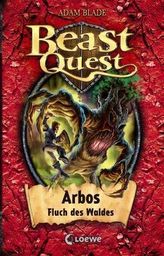 Beast Quest.- Arbos, Fluch des Waldes