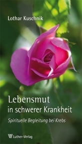 Lebensmut in schwerer Krankheit