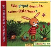 Was piepst denn da, kleiner Osterhase?, m. Soundeffekten