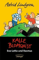 Kalle Blomquist, Eva-Lotte und Rasmus