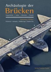 Archäologie der Brücken. Archaeology of Bridges