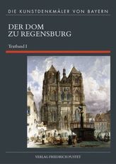 Der Dom zu Regensburg. Tl.1