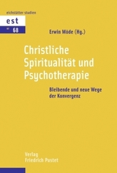 Christliche Spiritualität und Psychotherapie