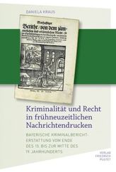 Kriminalität und Recht in frühneuzeitlichen Nachrichtendrucken