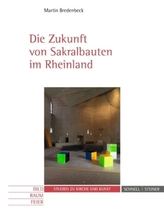 Die Zukunft von Sakralbauten im Rheinland