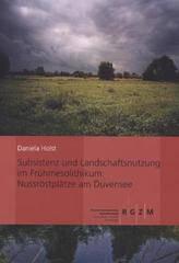 Subsistenz und Landschaftsnutzung im Frühmesolithikum: Nussröstplätze am Duvensee